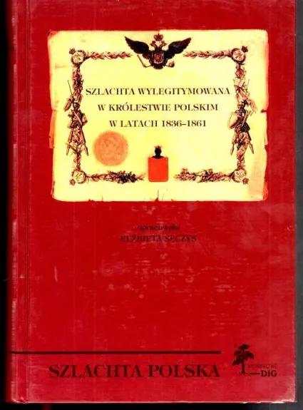 Szlachta wylegitymowana w Krolestwe Polskim w latach 1836–1861