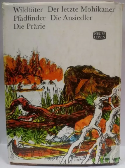 Wildtöter - der letzte Mohikaner - Pfadfinder - die Ansiedler - die Prärie - James Fenimore Cooper, knyga 1