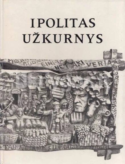 Ipolitas Užkurnys - M. Martinaitis, Z.  Žemaitytė, knyga