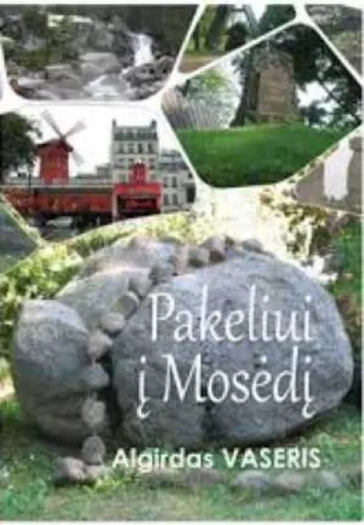 PAKELIUI Į MOSĖDĮ - Algirdas Vaseris, knyga