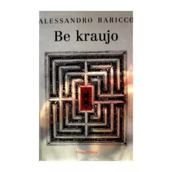 Be kraujo - Alessandro Baricco, knyga