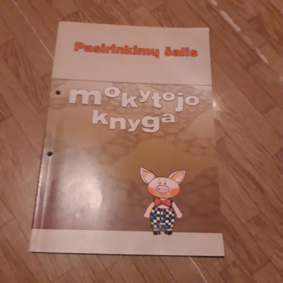 pasirinkimų šalis mokytojo knyga (3-6 klasėms) - Asta Malčiauskienė, Danutė  Poškienė, Birutė  Šinkūnaitė, knyga
