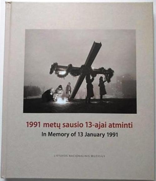 1991 metų sausio 13-ajai atminti. In Memory of 13 January 1991