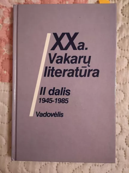 XX a. Vakarų literatūra: 1945-1985 (2 dalis) - Galina Baužytė, knyga