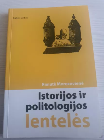 Istorijos ir politologijos lentelės - Rimutė Morozovienė, knyga