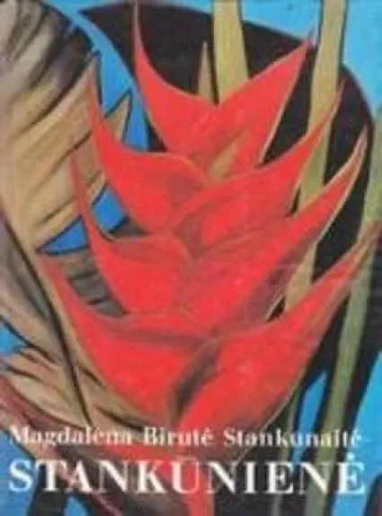 Tapyba, grafika, mozaika, piešiniai - M.B. Stankūnaitė-Stankūnienė, knyga