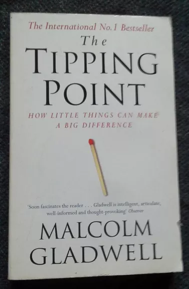 The tipping point. How little things can make a big difference - Malcolm Gladwell, knyga