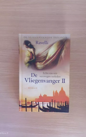 Echo van een verzwegen verleden (De Vliegenvanger trilogie) (Dutch) - Ravelli Ravelli, knyga 1