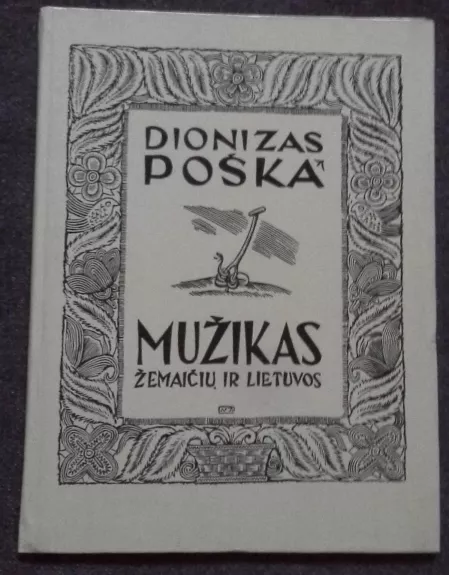 Mužikas Žemaičių ir Lietuvos - Dionizas Poška, knyga 1