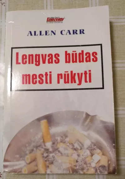 Lengvas būdas mesti rūkyti - Allen Carr, knyga