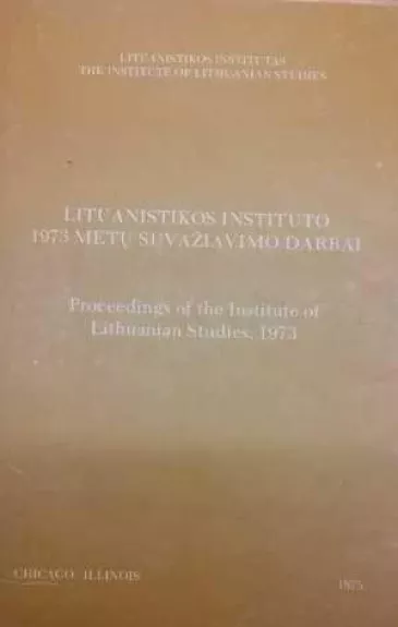 Lituanistikos instituto 1973 metų suvažiavimo darbai - Rimvydas Šilbajoris, knyga