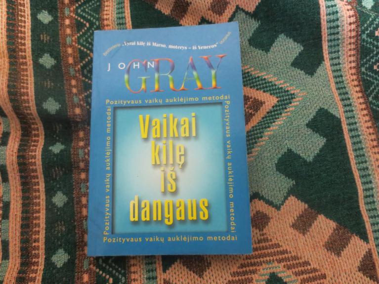 Vaikai kilę iš dangaus Pozityvaus vaikų auklėjimo metodai.