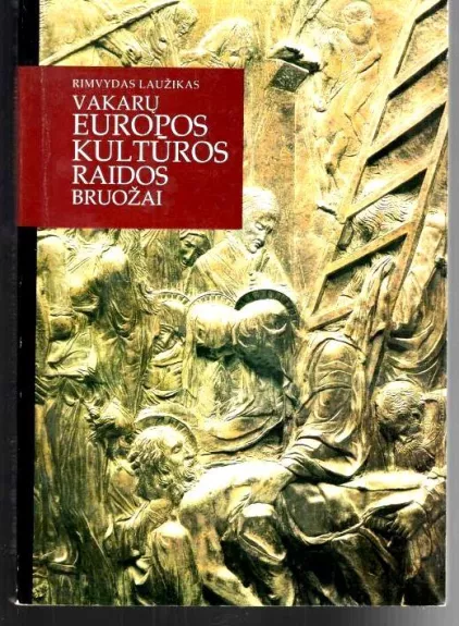 Vakarų Europos kultūros raidos bruožai - Laužikas Rimvydas, knyga