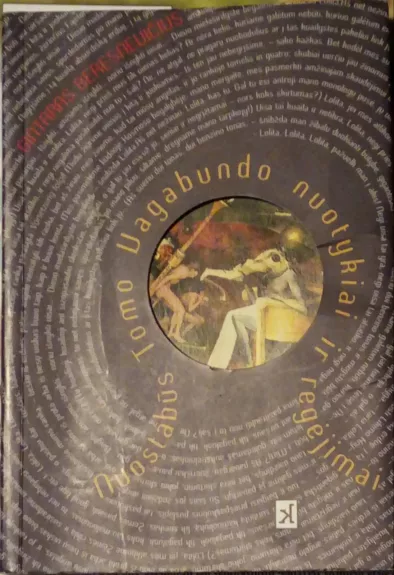 Nuostabūs Tomo Vagabundo nuotykiai ir regėjimai - Gintaras Beresnevičius, knyga