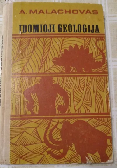 Įdomioji geologija - Anatolijus Malachovas, knyga