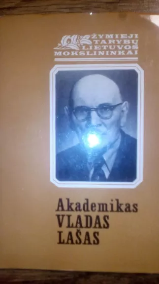 Akademikas Vladas Lašas - Autorių Kolektyvas, knyga