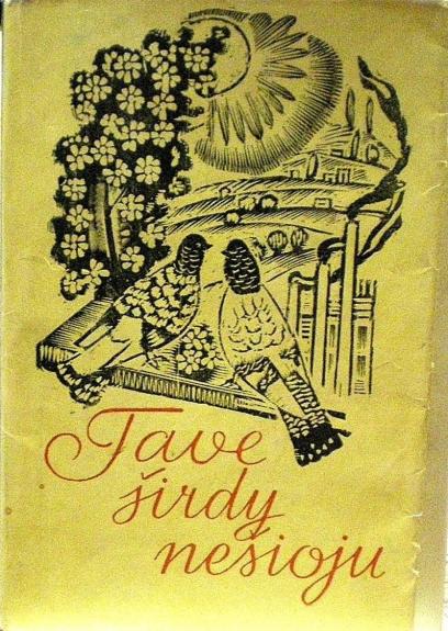 Tave širdy nešioju