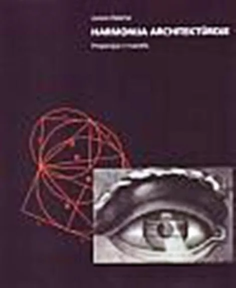 Harmonija architektūroje: proporcijos ir mastelis - Juozas Palaima, knyga
