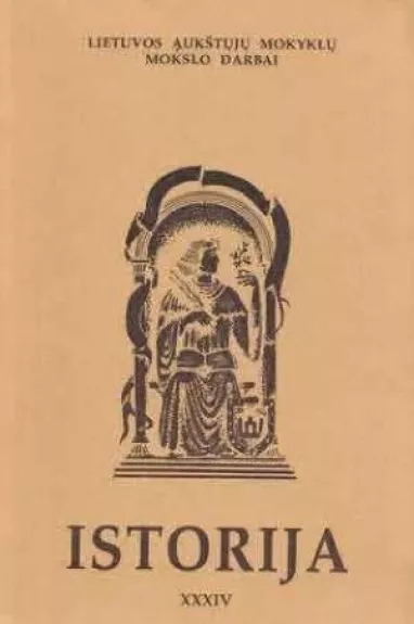 Istorija. Lietuvos aukštųjų mokyklų mokslo darbai, XXXIV