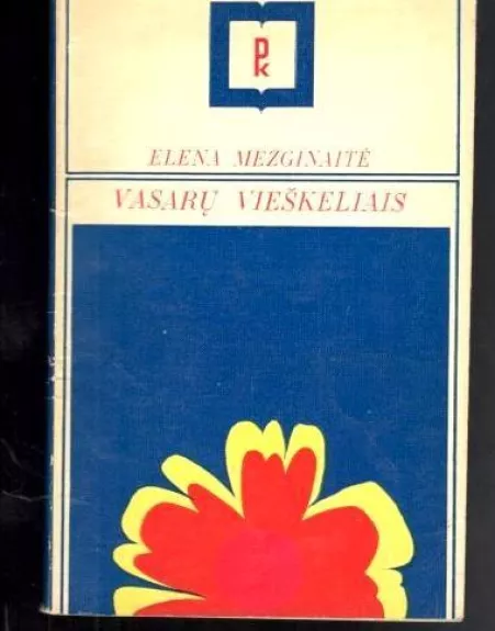 Vasarų vieškeliais - Elena Mezginaitė, knyga