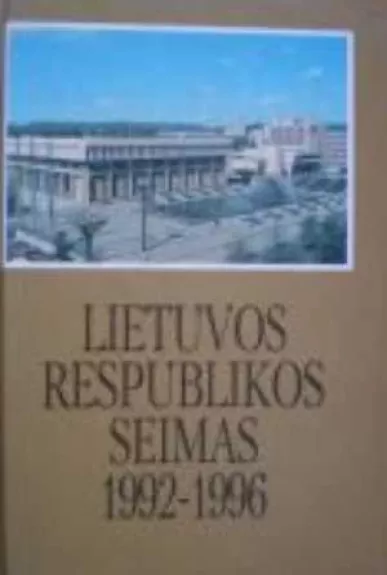 Lietuvos Respublikos Seimas 1992-1996 - A. Juodokas, knyga