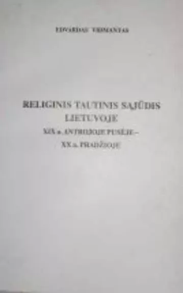Religinis tautinis sąjudis Lietuvoje - Edvardas Vidmantas, knyga