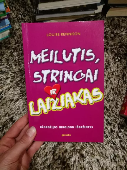 Meilutis, stringai ir laižekas - Renninson Louise, knyga
