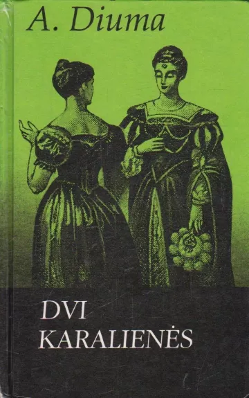 Dvi karalienės - Aleksandras Diuma, knyga