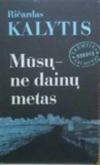 Mūsų-ne dainų metas