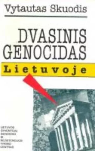 Dvasinis genocidas Lietuvoje - Vytautas Skuodis, knyga