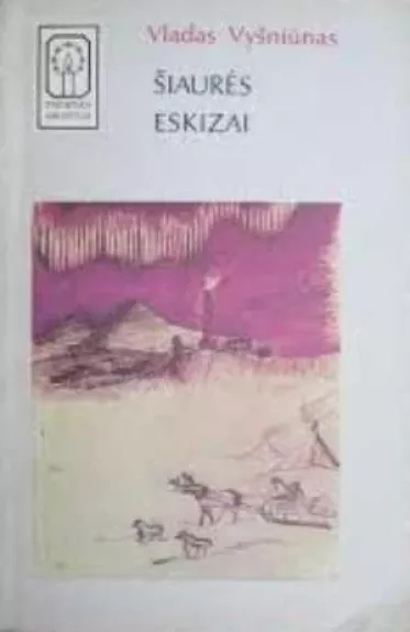 Šiaurės eskizai - Vladas Vyšniūnas, knyga