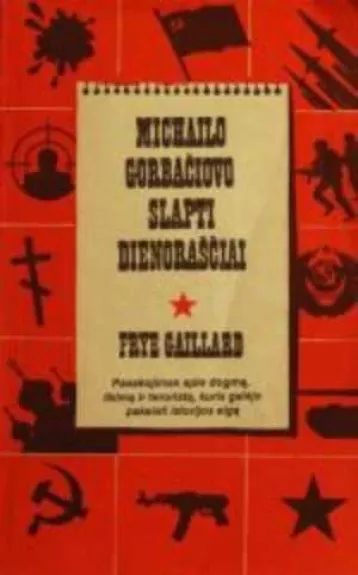 Michailo Gorbančiovo slapti dienoraščiai