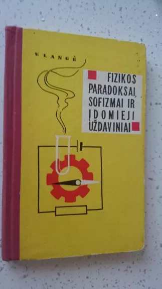 Fizikos paradoksai, sofizmai ir įdomieji uždaviniai - Viktoras Langė, knyga