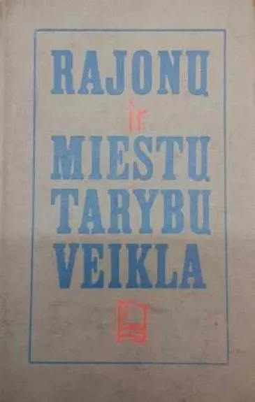 Rajonų ir miestų tarybų veikla