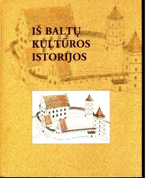 Iš baltų kultūros istorijos