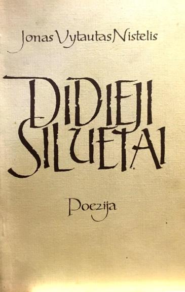 Didieji siluetai. Poezija