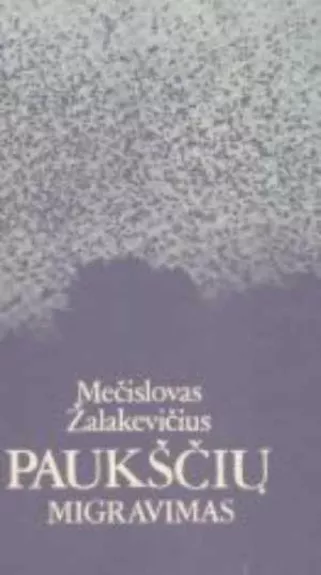 Paukščių migravimas - Mečislovas Žalakevičius, knyga