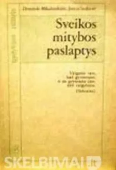 Sveikos mitybos paslaptys - Domicelė Mikalauskaitė, knyga