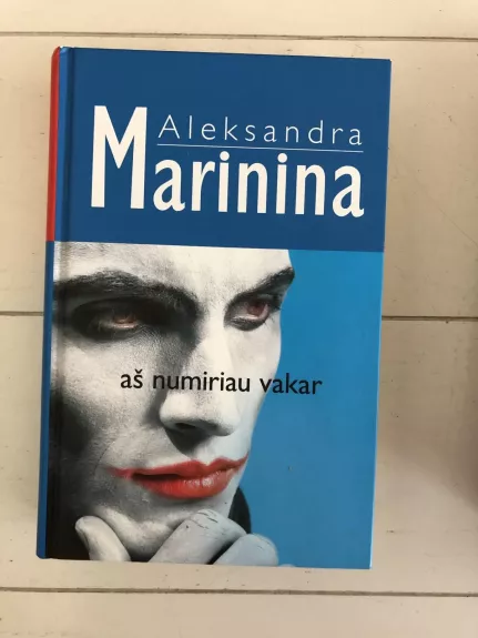 Aš numiriau vakar - Aleksandra Marinina, knyga
