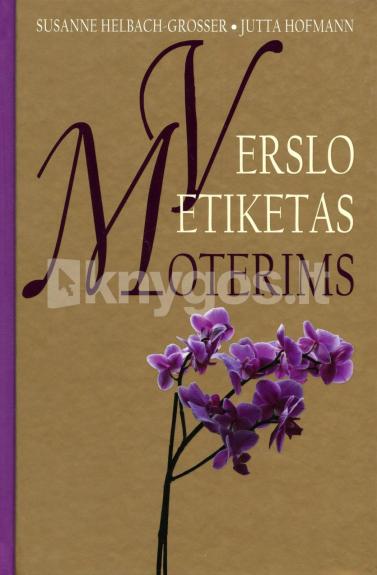 Verslo etiketas moterims - Autorių Kolektyvas, knyga