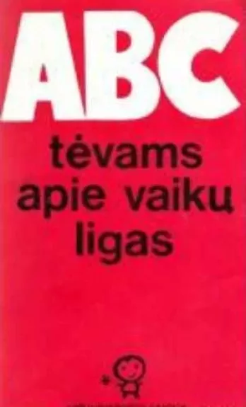 ABC tėvams apie vaikų ligas