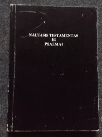 Naujasis testamentas ir psalmai - Autorių Kolektyvas, knyga
