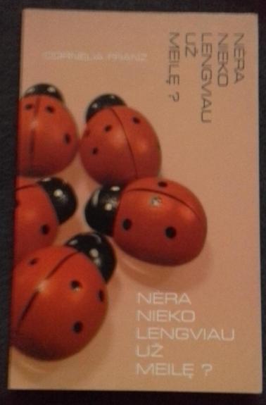 Nėra nieko lengviau už meilę?