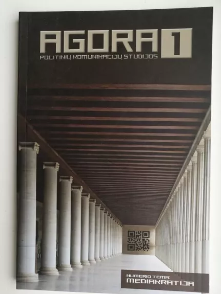 Agora 1. Politinių komunikacijų studijos. Mediakratija