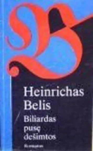 Biliardas pusę dešimtos - Heinrikas Belis, knyga
