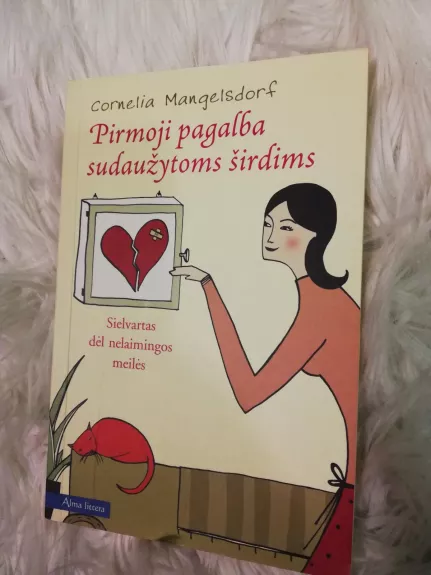 Pirmoji pagalba sudaužytoms širdims - Mangelsdorf Cornelia, knyga