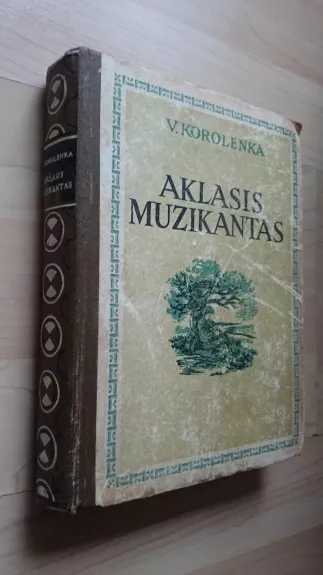 Aklasis Muzikantas - Vladimiras Korolenka, knyga