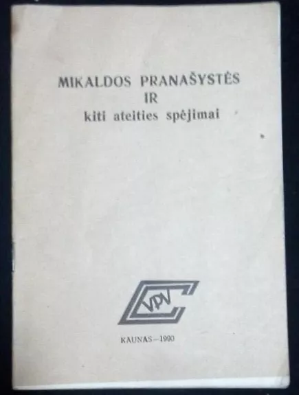 Mikaldos pranašystės ir kiti ateities spėjimai - Autorių Kolektyvas, knyga