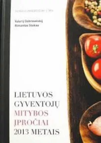 Lietuvos gyventojų mitybos įpročiai 2013 metais - Dobrovolskij Valerij, knyga