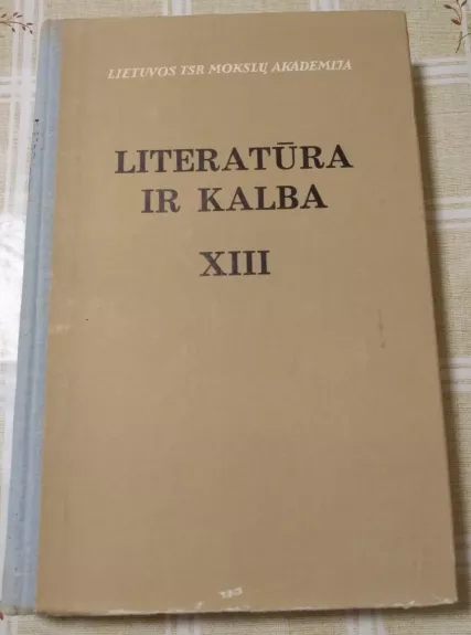 Literatūra ir kalba. XIII t. Lietuvių poetikos tyrinėjimai